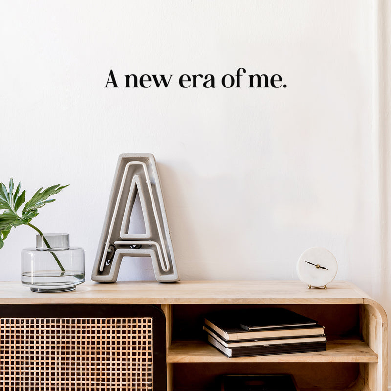 Vinyl Wall Art Decal - A New Era Of Me - 6" x 28" - Modern Motivational Positive Self Love Quote Sticker For Bedroom Closet Home Office Living Room Bathroom Mirror Decor 3