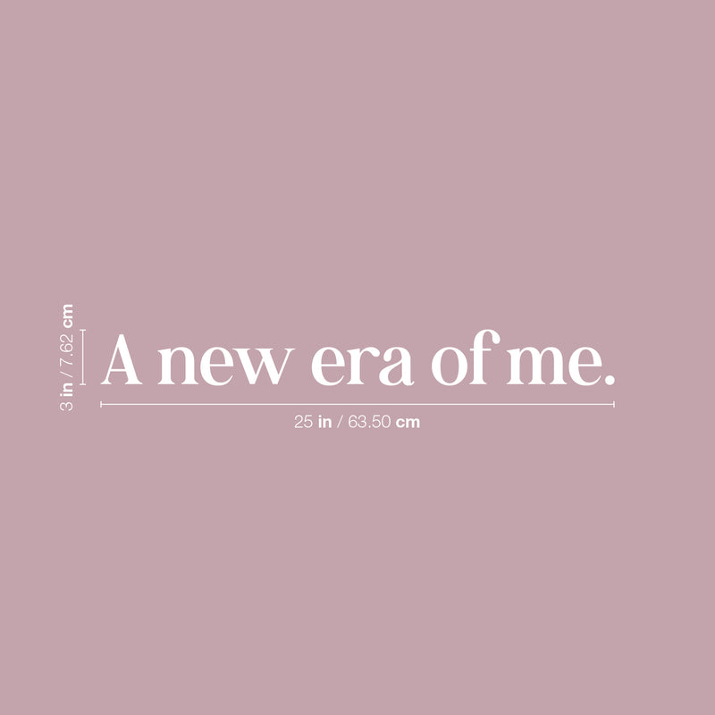 Vinyl Wall Art Decal - A New Era Of Me - 6" x 28" - Modern Motivational Positive Self Love Quote Sticker For Bedroom Closet Home Office Living Room Bathroom Mirror Decor 4