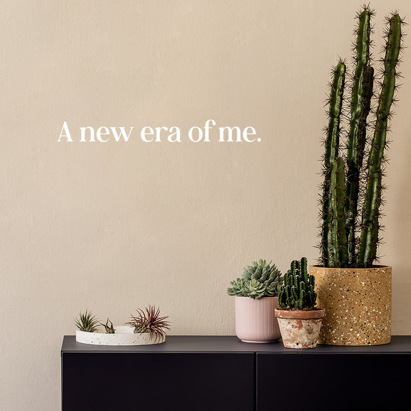 Vinyl Wall Art Decal - A New Era Of Me - 6" x 28" - Modern Motivational Positive Self Love Quote Sticker For Bedroom Closet Home Office Living Room Bathroom Mirror Decor 3