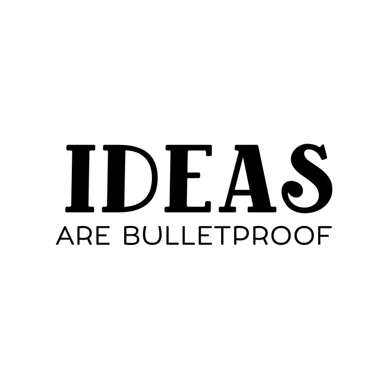 Vinyl Wall Art Decal - Ideas Are Bulletproof - 8" x 22" - Trendy Inspirational Positive Mind Quote Sticker For Office Business Coffee Shop Library School Classroom Playroom Living Room Decor 1