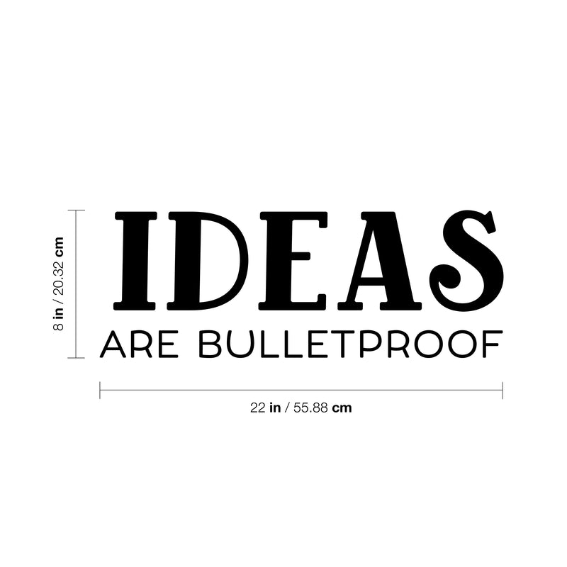 Vinyl Wall Art Decal - Ideas Are Bulletproof - 8" x 22" - Trendy Inspirational Positive Mind Quote Sticker For Office Business Coffee Shop Library School Classroom Playroom Living Room Decor 4