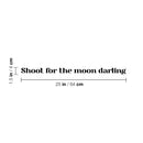 Vinyl Wall Art Decal - Shoot For The Moon Darling - 1. Trendy Cute Cool Inspirational Funny Chic Quote Sticker For Bedroom Closet Boutique Beauty Salon Business Office Decor 4