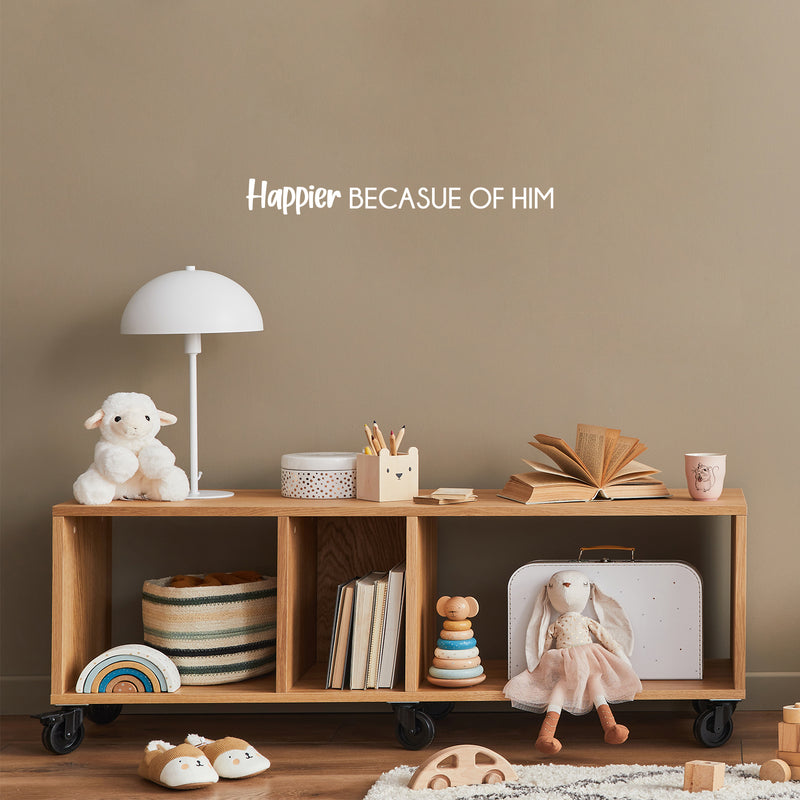 Vinyl Wall Art Decal - Happier Because Of Him - 3" x 25" - Modern Cute Inspirational Positive Quote Sticker For Home Baby Boy Bedroom Kids Room Daycare Nursery Decor 3