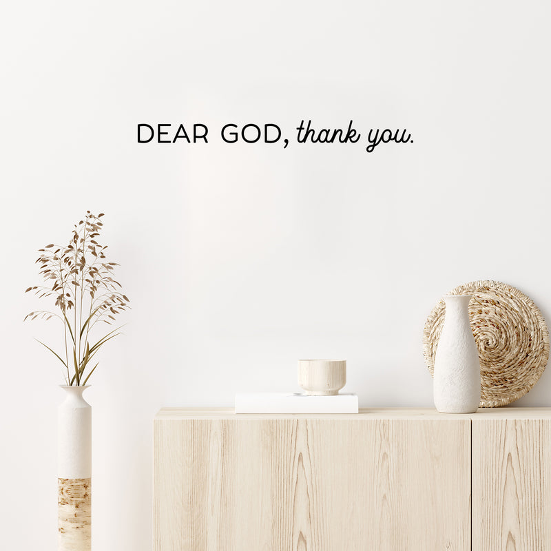 Vinyl Wall Art Decal - Dear God; Thank You - 3.5" x 30" - Cute Trendy Inspirational Lovely Spiritual Quote Sticker For Home Apartment Bedroom Kids Room Living Room Religious Center Decor 3