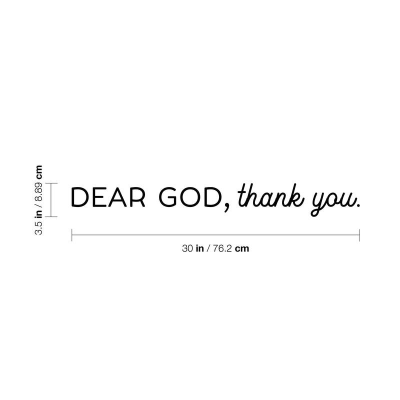 Vinyl Wall Art Decal - Dear God; Thank You - 3.5" x 30" - Cute Trendy Inspirational Lovely Spiritual Quote Sticker For Home Apartment Bedroom Kids Room Living Room Religious Center Decor 4