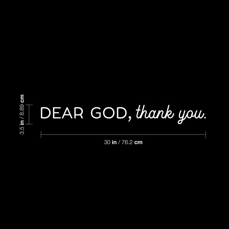 Vinyl Wall Art Decal - Dear God; Thank You - 3.5" x 30" - Cute Trendy Inspirational Lovely Spiritual Quote Sticker For Home Apartment Bedroom Kids Room Living Room Religious Center Decor 4