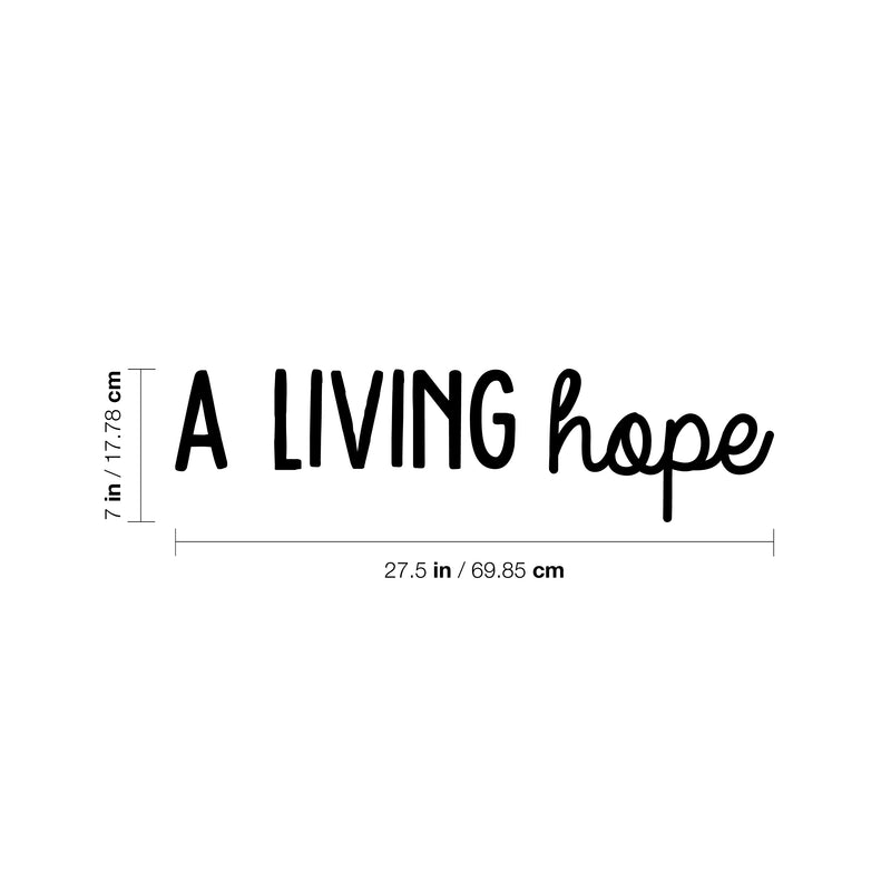 Vinyl Wall Art Decal - A Living Hope - - Trendy Inspirational Optimism Quote Sticker For Home Bedroom Kids Room Living Room Home Office Classroom Decor 4