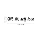 Vinyl Wall Art Decal - Give You Self Love - 5" x 30" - Modern Motivational Positive Self Esteem Quote Sticker For Bedroom Closet Home Office Living Room Bathroom Decor 4