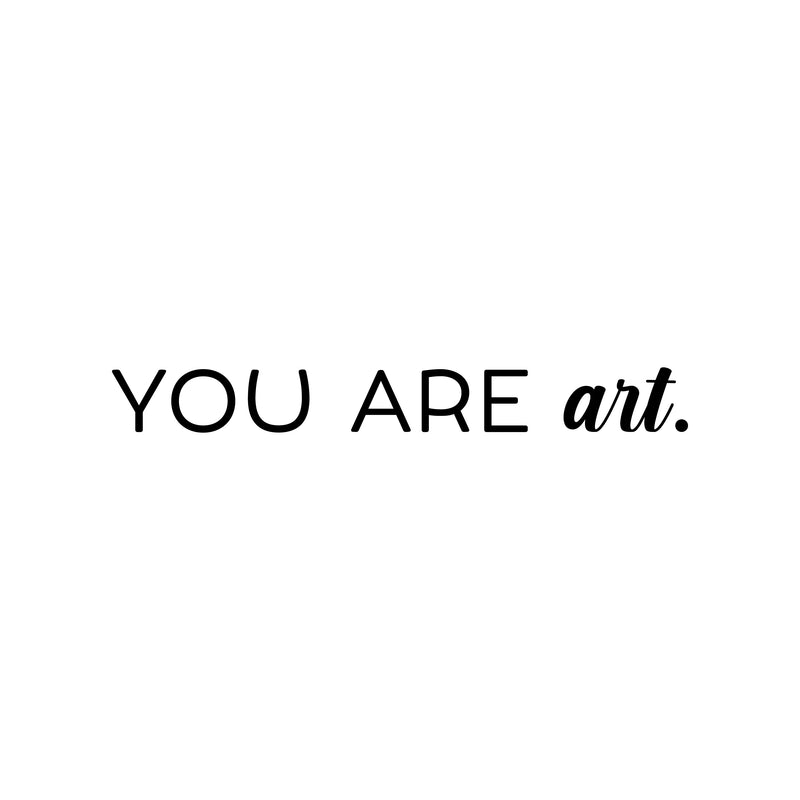 Vinyl Wall Art Decal - You Are Art - 2.5" x 22" - Trendy Motivational Quote Sticker For Artist Home Bedroom Closet Living Room Classroom Work Office Makeup Room Decor 1