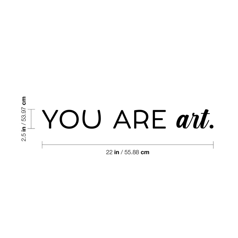 Vinyl Wall Art Decal - You Are Art - 2. Trendy Motivational Quote Sticker For Artist Home Bedroom Closet Living Room Classroom Work Office Makeup Room Decor 4