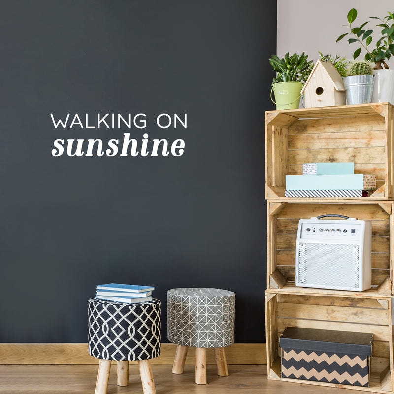Vinyl Wall Art Decal - Walking On Sunshine - 7.5" x 24" - Trendy Cool Inspirational Cute Positive Quote Sticker For Bedroom Kids Room Playroom Classroom School Office Decor 3