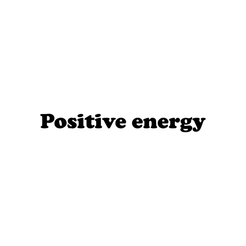 Vinyl Wall Art Decal - Positive Energy - 6" x 25" - Trendy Minimal Inspirational Optimism Quote Sticker For Home Bedroom Kids Room Living Room Home Office Classroom Decor 1