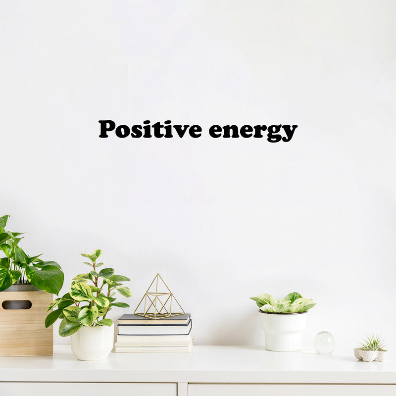 Vinyl Wall Art Decal - Positive Energy - 6" x 25" - Trendy Minimal Inspirational Optimism Quote Sticker For Home Bedroom Kids Room Living Room Home Office Classroom Decor 3