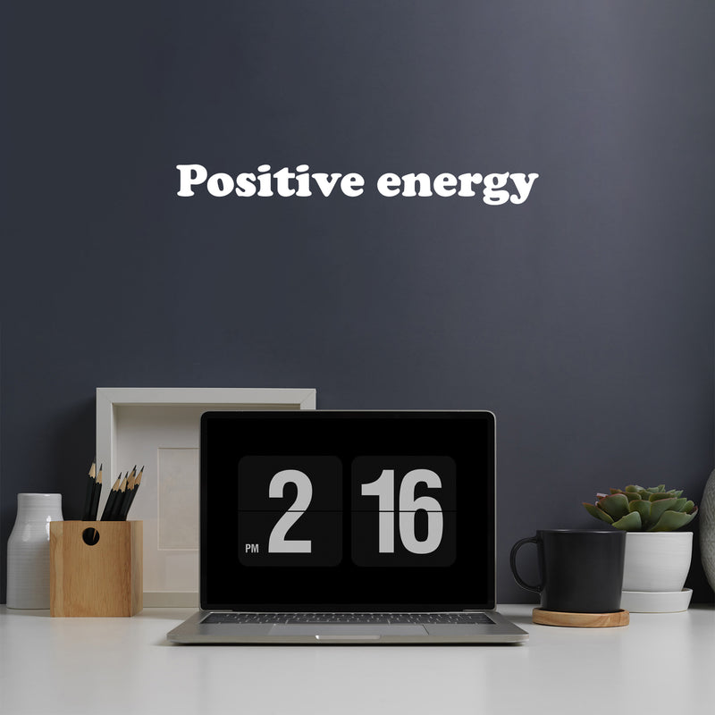 Vinyl Wall Art Decal - Positive Energy - 6" x 25" - Trendy Minimal Inspirational Optimism Quote Sticker For Home Bedroom Kids Room Living Room Home Office Classroom Decor 2