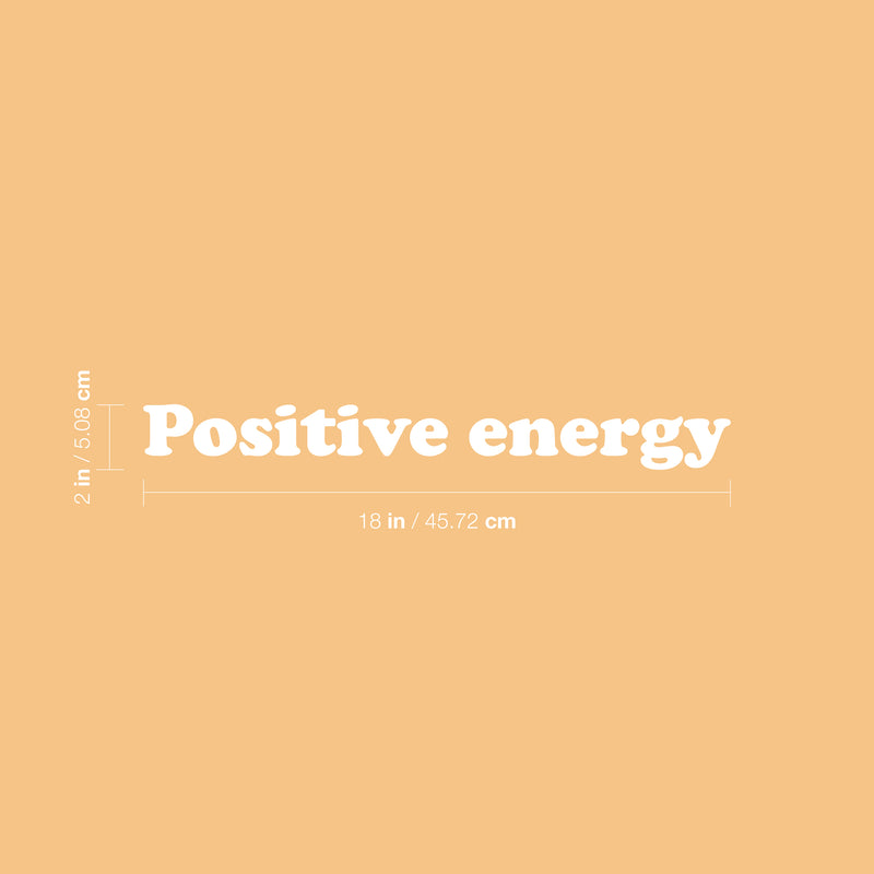 Vinyl Wall Art Decal - Positive Energy - 6" x 25" - Trendy Minimal Inspirational Optimism Quote Sticker For Home Bedroom Kids Room Living Room Home Office Classroom Decor 4