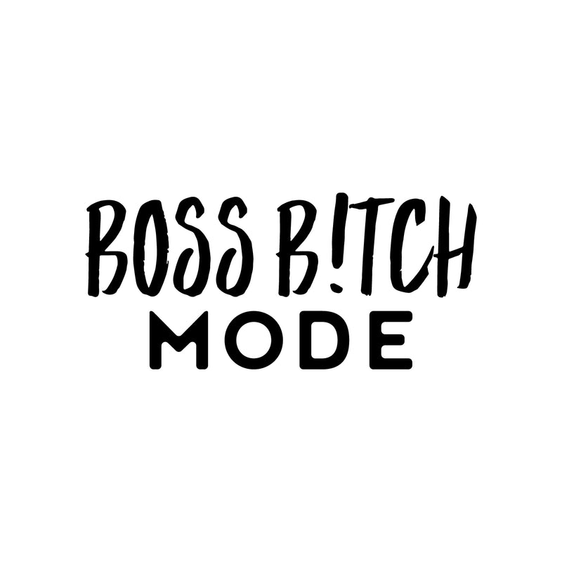 Vinyl Wall Art Decal - Boss B!tch Mode - 11" x 25" - Trendy Cute Cool Sarcastic Funny Motivational Quote Sticker For Bedroom Closet Boutique Beauty Salon Business Office Yoga Gym Fitness Decor 1