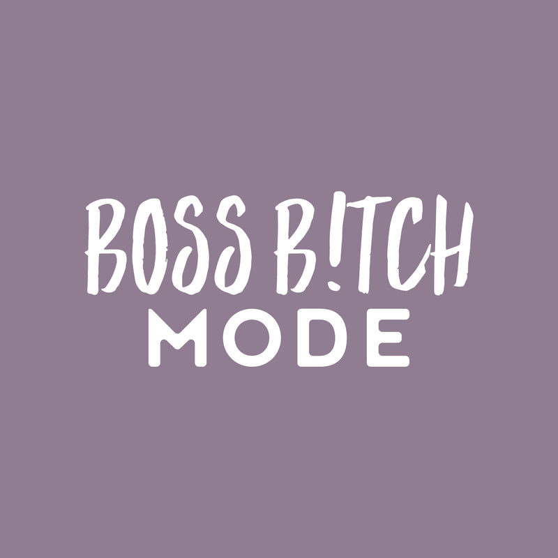 Vinyl Wall Art Decal - Boss B!tch Mode - 11" x 25" - Trendy Cute Cool Sarcastic Funny Motivational Quote Sticker For Bedroom Closet Boutique Beauty Salon Business Office Yoga Gym Fitness Decor 1