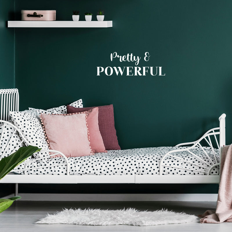Vinyl Wall Art Decal - Pretty & Powerful - 8.5" x 25" - Trendy Cute Chic Inspirational Lovely Quote Sticker For Bedroom Girls Room Playroom Licing Room  Boutique Beauty Salon Office Decor 2