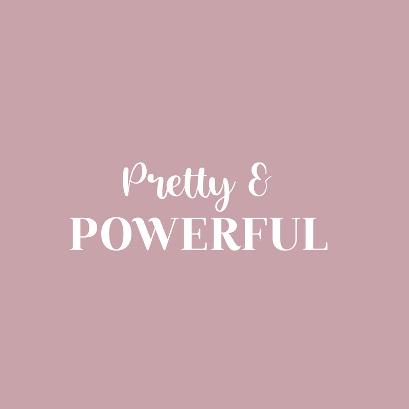 Vinyl Wall Art Decal - Pretty & Powerful - 8.5" x 25" - Trendy Cute Chic Inspirational Lovely Quote Sticker For Bedroom Girls Room Playroom Licing Room  Boutique Beauty Salon Office Decor 1