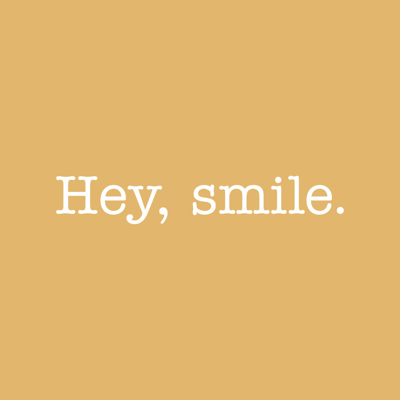 Vinyl Wall Art Decal - Hey Smile - 3" x 20" - Trendy Cool Inspirational Fun Optimistic Good Vibes Quote Sticker For Bedroom Kids Room Playroom Living Room Classroom Office Coffee Shop Decor 1
