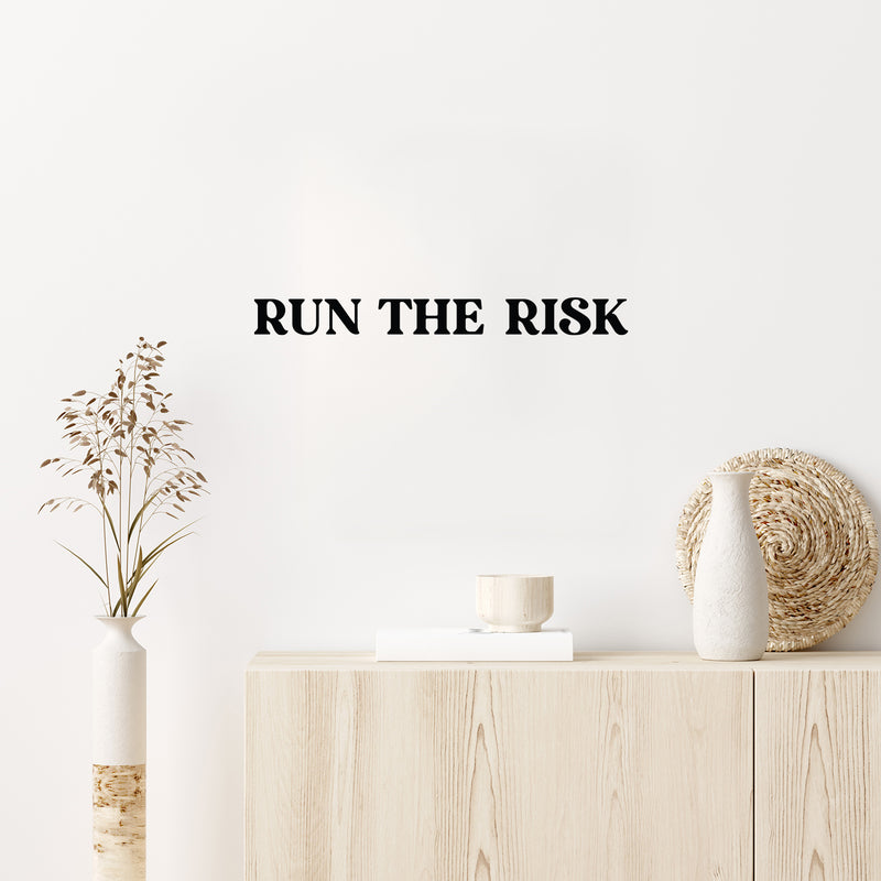 Vinyl Wall Art Decal - Run The Risk - 2.5" x 25" - Modern Motivational Goals Quote Sticker For Home Work Office Bedroom Living Room School Classroom Decor 2