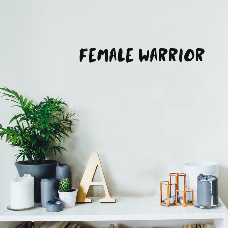 Vinyl Wall Art Decal - Female Warrior - 2" x 20" - Trendy Cute Sarcastic Funny Motivational Quote Sticker For Girls Bedroom Closet Boutique Beauty Salon Business Office Yoga Gym Fitness Decor 3