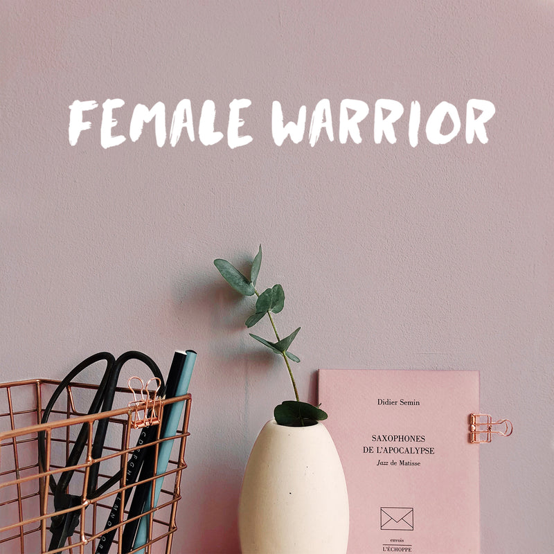 Vinyl Wall Art Decal - Female Warrior - 2" x 20" - Trendy Cute Sarcastic Funny Motivational Quote Sticker For Girls Bedroom Closet Boutique Beauty Salon Business Office Yoga Gym Fitness Decor 3