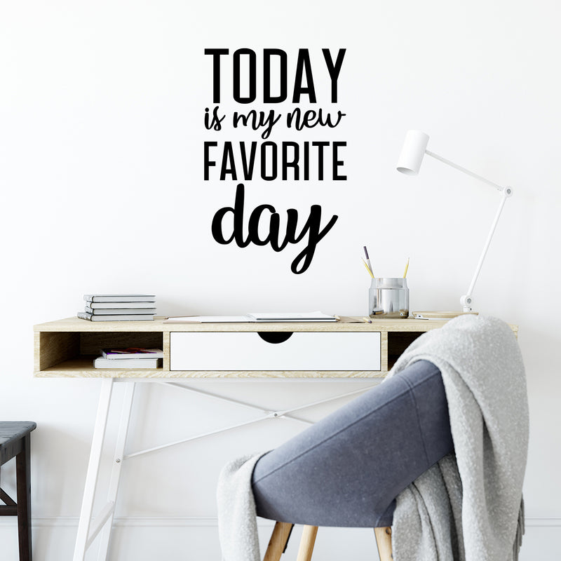 Vinyl Wall Art Decal - Today Is My New Favorite Day - 26.5" x 17" - Trendy Inspiring Cute Positive Good Vibes Quote Sticker For Bedroom Kids Room Playroom Classroom School Office Decor 2