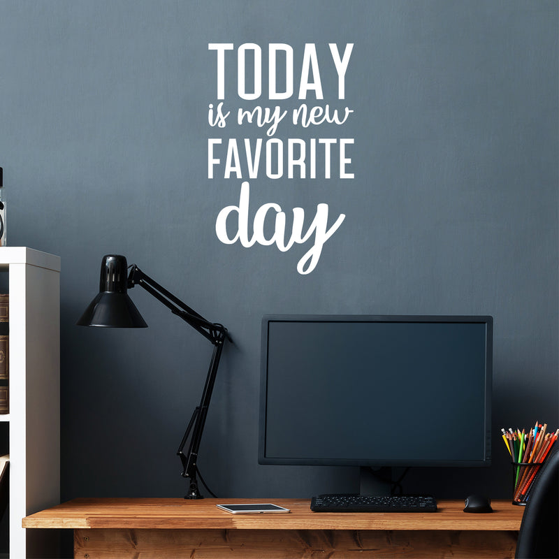 Vinyl Wall Art Decal - Today Is My New Favorite Day - 26.5" x 17" - Trendy Inspiring Cute Positive Good Vibes Quote Sticker For Bedroom Kids Room Playroom Classroom School Office Decor 2