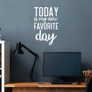 Vinyl Wall Art Decal - Today Is My New Favorite Day - 26. Trendy Inspiring Cute Positive Good Vibes Quote Sticker For Bedroom Kids Room Playroom Classroom School Office Decor 5