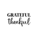 Vinyl Wall Art Decal - Grateful Thankful - 15" x 26" - Trendy Cute Inspirational Optimism Quote Sticker For Home Bedroom Kids Room Living Room Home Office Classroom Decor 1