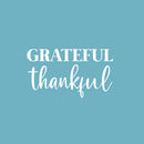 Vinyl Wall Art Decal - Grateful Thankful - 15" x 26" - Trendy Cute Inspirational Optimism Quote Sticker For Home Bedroom Kids Room Living Room Home Office Classroom Decor 1
