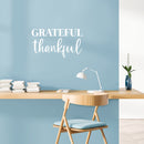 Vinyl Wall Art Decal - Grateful Thankful - 15" x 26" - Trendy Cute Inspirational Optimism Quote Sticker For Home Bedroom Kids Room Living Room Home Office Classroom Decor 3