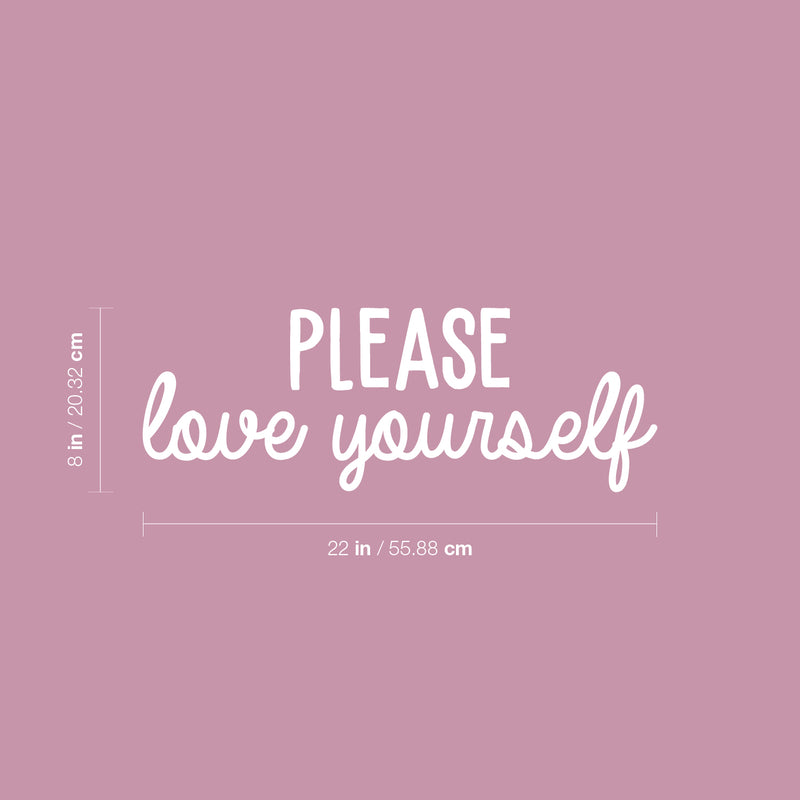 Vinyl Wall Art Decal - Please Love Yourself - 8" x 22" - Modern Motivational Positive Self Esteem Quote Sticker For Bedroom Closet Home Office Living Room Bathroom Makeup Mirror Decor 4