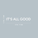 Vinyl Wall Art Decal - It's All Good - 5.5" x 30" - Trendy Inspiring Fun Positive Good Vibes Quote Sticker For Bedroom Playroom Living Room Classroom Office Coffee Shop Decor 4