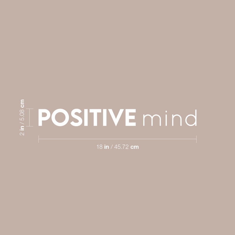 Vinyl Wall Art Decal - Positive Mind - 2" x 18" - Trendy Cute Inspirational Optimistic Good Vibes Quote Sticker For Bedroom Living Room Classroom School Office Business Coffee Shop Decor 4