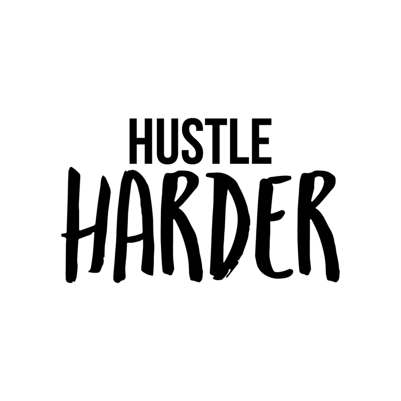 Vinyl Wall Art Decal - Hustle Harder - 17" x 28" - Modern Motivational Goals Quote Sticker For Home Bedroom Work Office Living Room Yoga Classroom Gym Decor 1