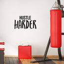 Vinyl Wall Art Decal - Hustle Harder - 17" x 28" - Modern Motivational Goals Quote Sticker For Home Bedroom Work Office Living Room Yoga Classroom Gym Decor 3