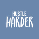 Vinyl Wall Art Decal - Hustle Harder - 17" x 28" - Modern Motivational Goals Quote Sticker For Home Bedroom Work Office Living Room Yoga Classroom Gym Decor 1