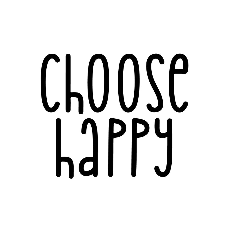 Vinyl Wall Art Decal - Choose Happy - 16" x 19" - Trendy Cute Inspirational Optimistic Good Vibes Quote Sticker For Bedroom Kids Room Living Room Playroom Classroom School Office Decor 1