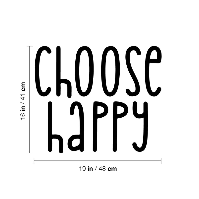 Vinyl Wall Art Decal - Choose Happy - 16" x 19" - Trendy Cute Inspirational Optimistic Good Vibes Quote Sticker For Bedroom Kids Room Living Room Playroom Classroom School Office Decor 4