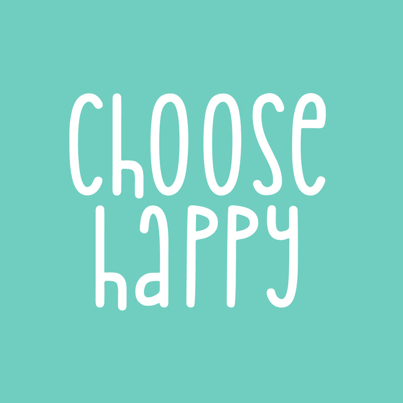 Vinyl Wall Art Decal - Choose Happy - 16" x 19" - Trendy Cute Inspirational Optimistic Good Vibes Quote Sticker For Bedroom Kids Room Living Room Playroom Classroom School Office Decor 1