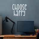 Vinyl Wall Art Decal - Choose Happy - 16" x 19" - Trendy Cute Inspirational Optimistic Good Vibes Quote Sticker For Bedroom Kids Room Living Room Playroom Classroom School Office Decor 2