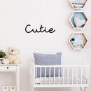 Vinyl Wall Art Decal - Cutie - 6" x 22" - Trendy Cute Inspirational Lovely Quote Sticker For Bedroom Closets Living Room Kids Room Playroom Nursery Baby Room Daycare Charming Decor 3
