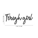 Vinyl Wall Art Decal - Tough Girl - 8" x 20" - Trendy Inspirational Feminism Quote Sticker For Women Home Office Living Room Bedroom Makeup Mirror Decor 4