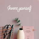 Vinyl Wall Art Decal - Invent Yourself - 5" x 18" - Modern Motivational Positive Self-Love Quote Sticker For Bedroom Closet Home Office Living Room Bathroom Makeup Mirror Decor 2