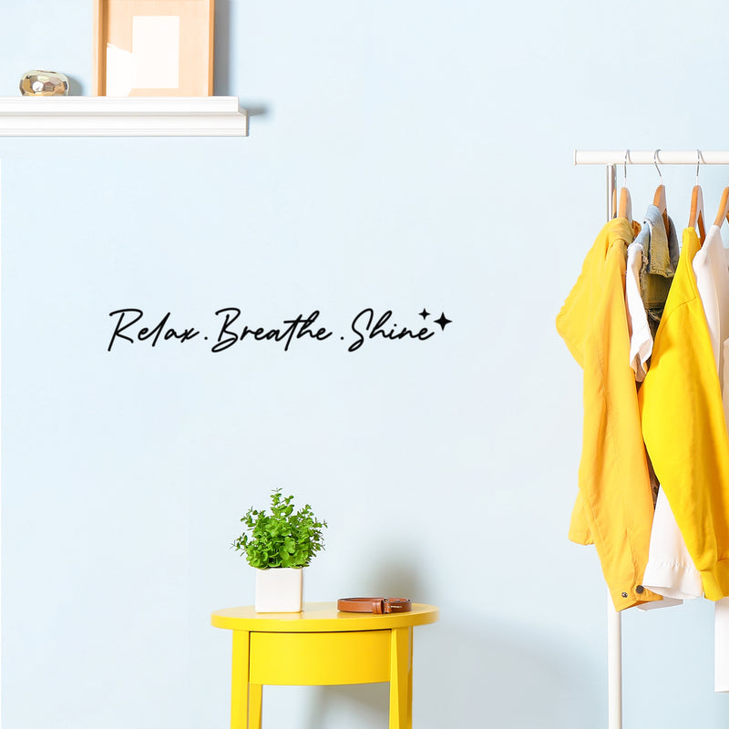 Vinyl Wall Art Decal - Relax. Breathe. Shine ? - 3" x 25" - Trendy Inspirational Cute Optimistic Vibes Quote Sticker For Selfcare Bathroom Closet  Boutique Beauty Salon Spa Business Decor 2