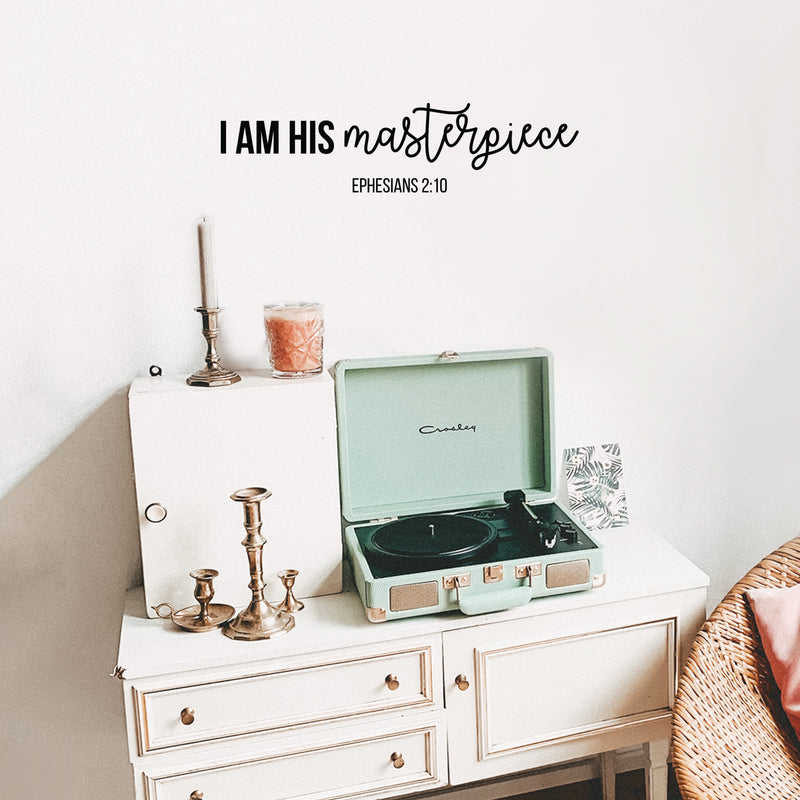 Vinyl Wall Art Decal - I Am His Masterpiece - Ephesians 2:10 - 7.5" x 30" - Modern Inspirational Cute Lovely Spiritual Quote Sticker For Home Bedroom Kids Room Living Room Office Coffee Shop Decor 3
