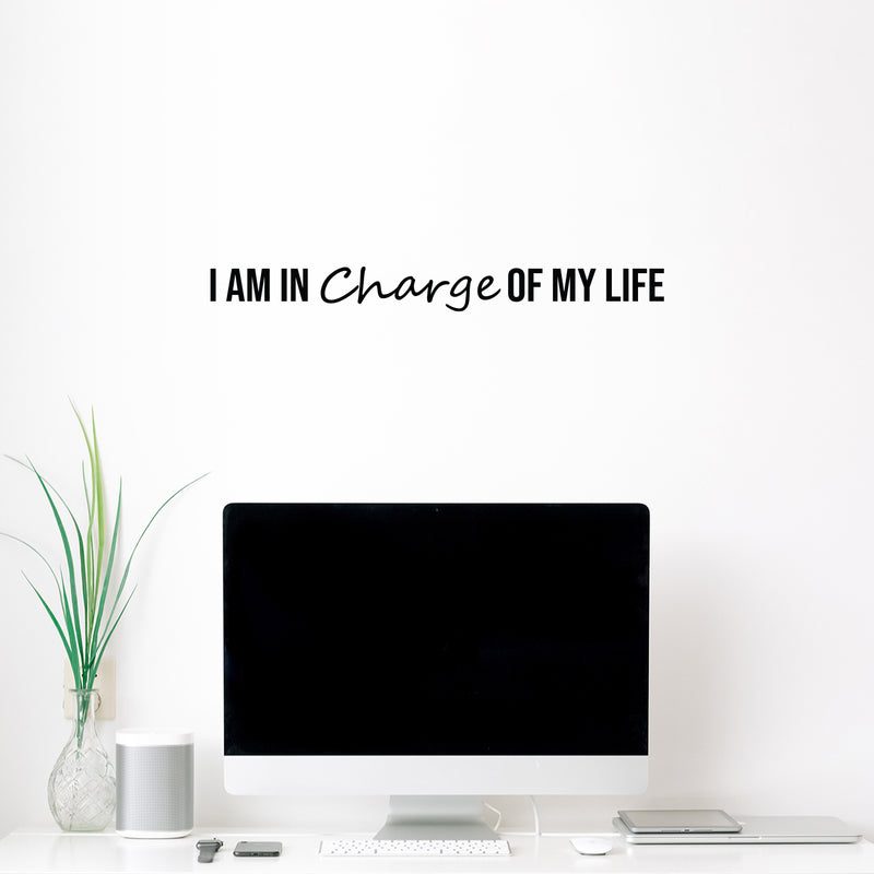 Vinyl Wall Art Decal - I Am In Charge Of My Life - 2.5" x 25" - Modern Motivational Positive Self Esteem Quote Sticker For Bedroom Living Room Office Business School Coffee Shop Decor 2