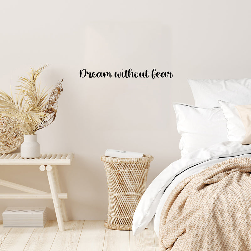 Vinyl Wall Art Decal - Dream Without Fear - Trendy Motivational Quote Sticker For Teen Bedroom Living Room Home Office Apartment Classroom Decor 2